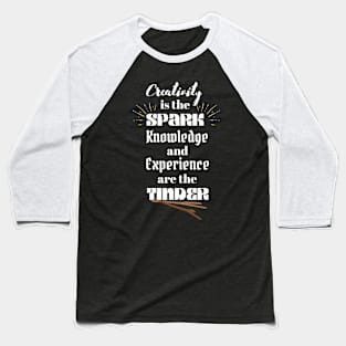 Creativity is the Spark Baseball T-Shirt